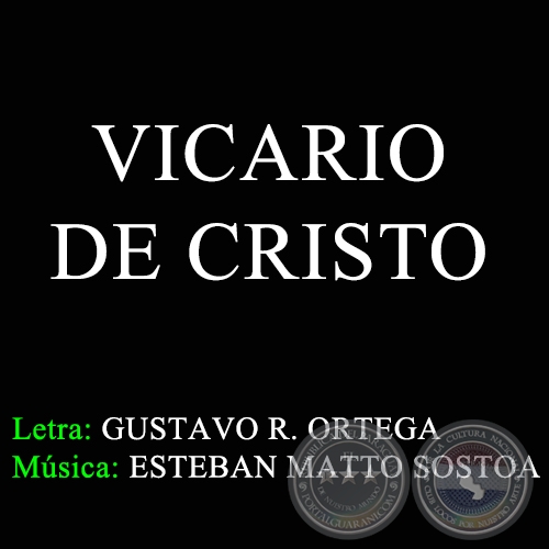 VICARIO DE CRISTO - Música: ESTEBAN MATTO SOSTOA